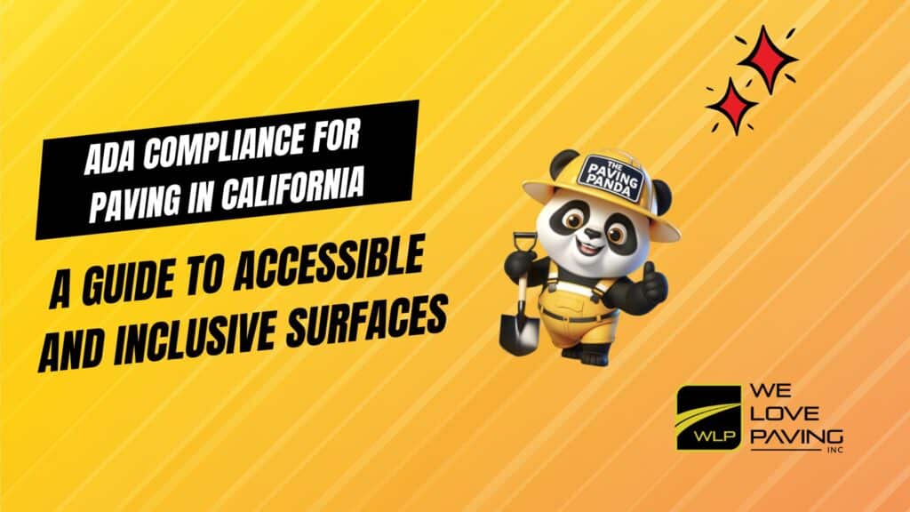 California ADA Guidelines Paving | Compliance & Contracting