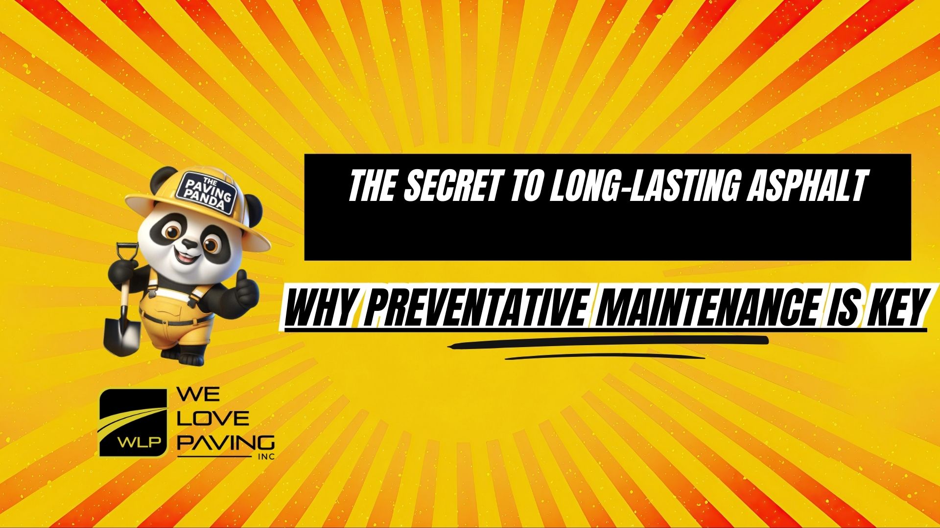 The Secret to Long-Lasting Asphalt: Why Preventative Maintenance is Key