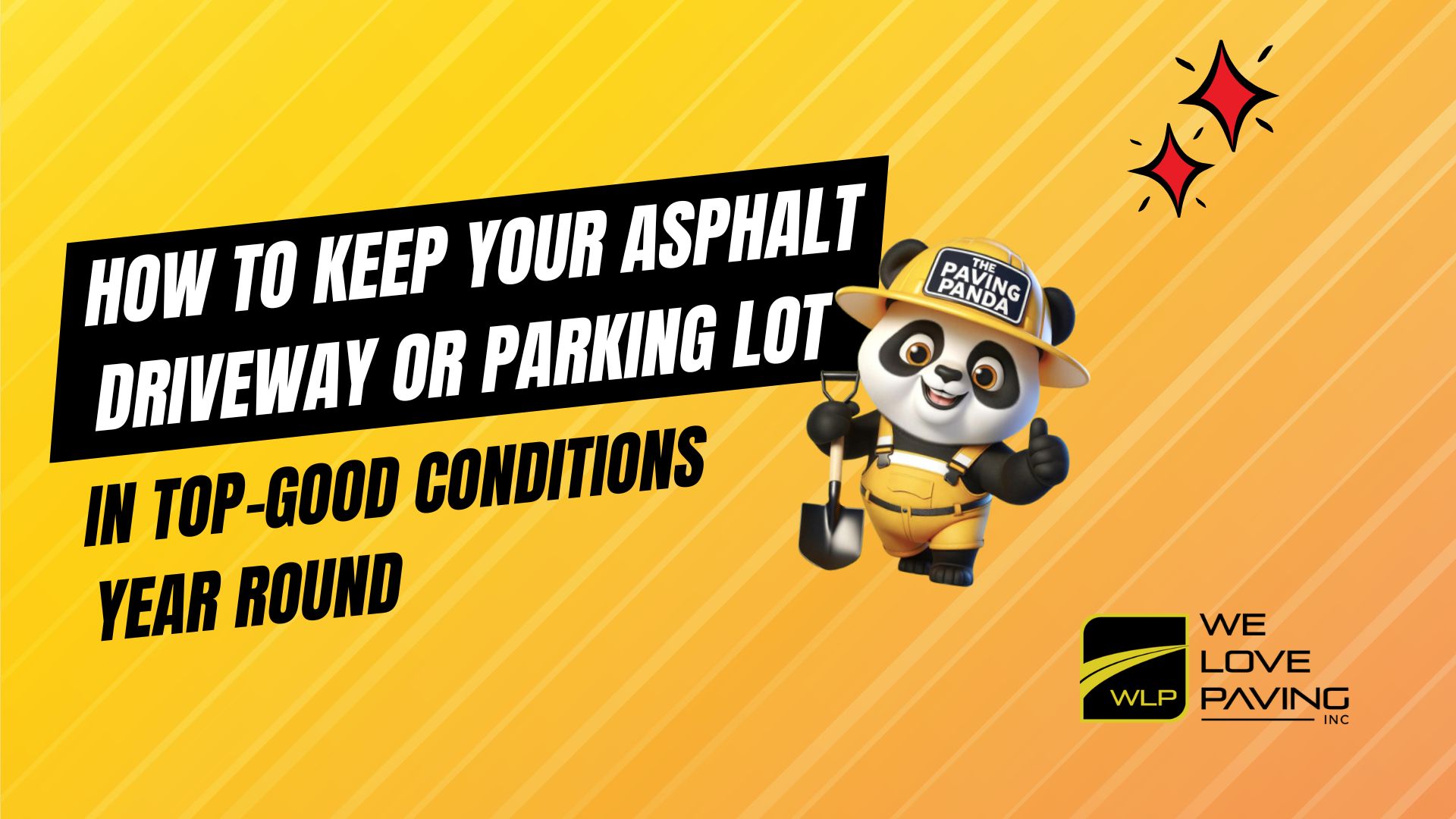 How to Keep Your Asphalt Driveway or Parking Lot in Top Condition Year-Round