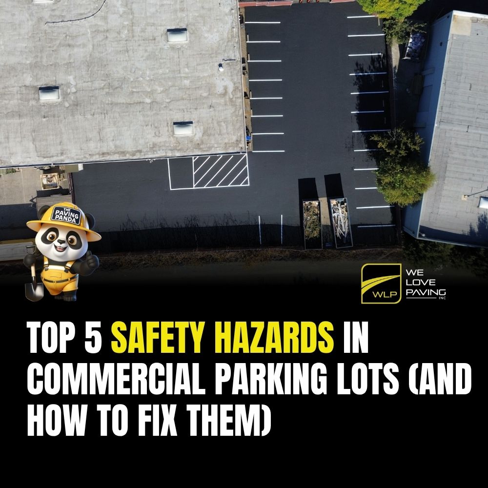 Top 5 Safety Hazards in Commercial Parking Lots (and How to Fix Them)